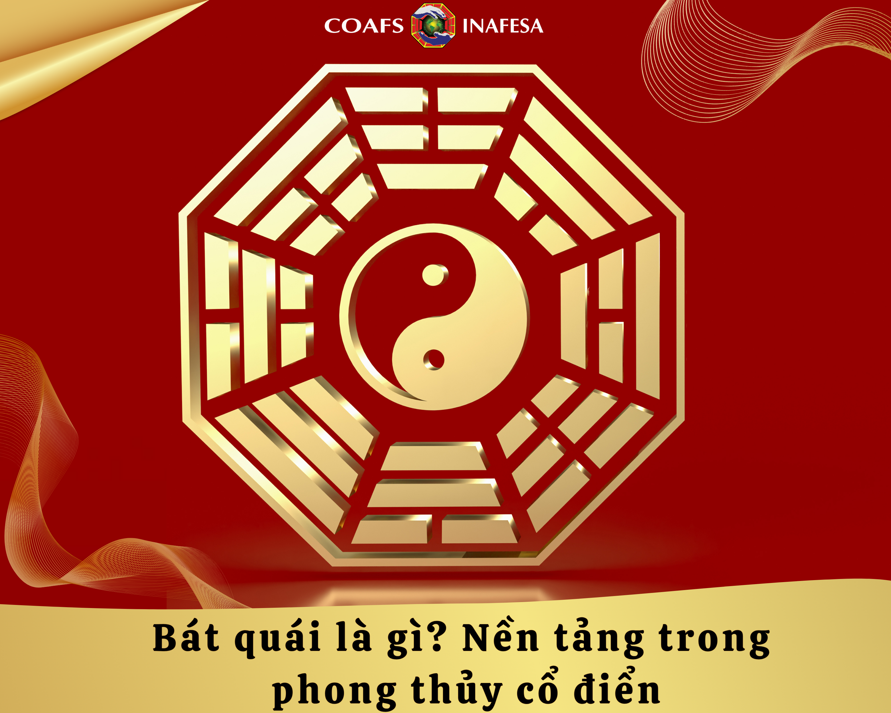 Bát quái là gì? Nền tảng trong phong thủy cổ điển