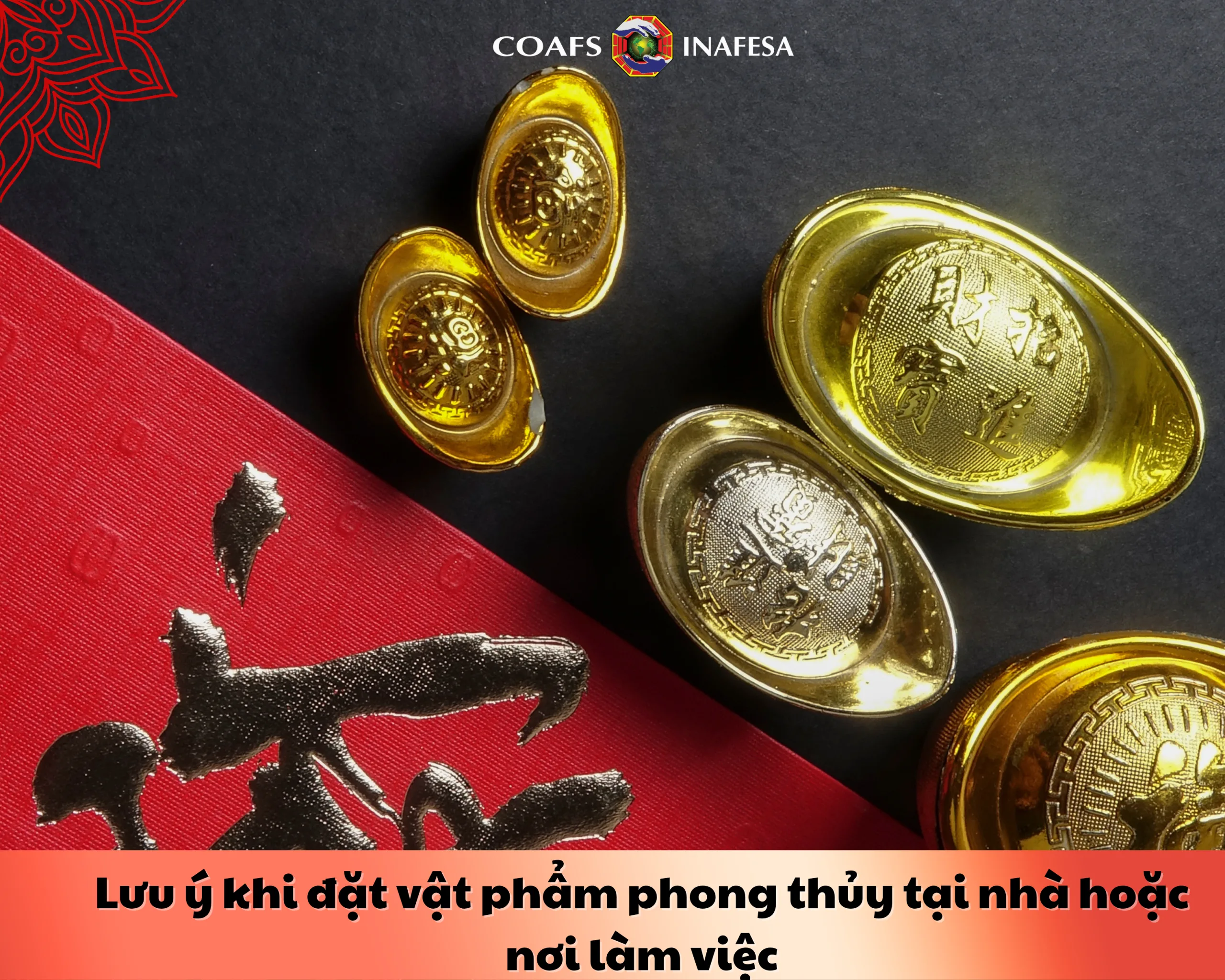 Lưu ý khi đặt vật phẩm phong thủy tại nhà hoặc nơi làm việc