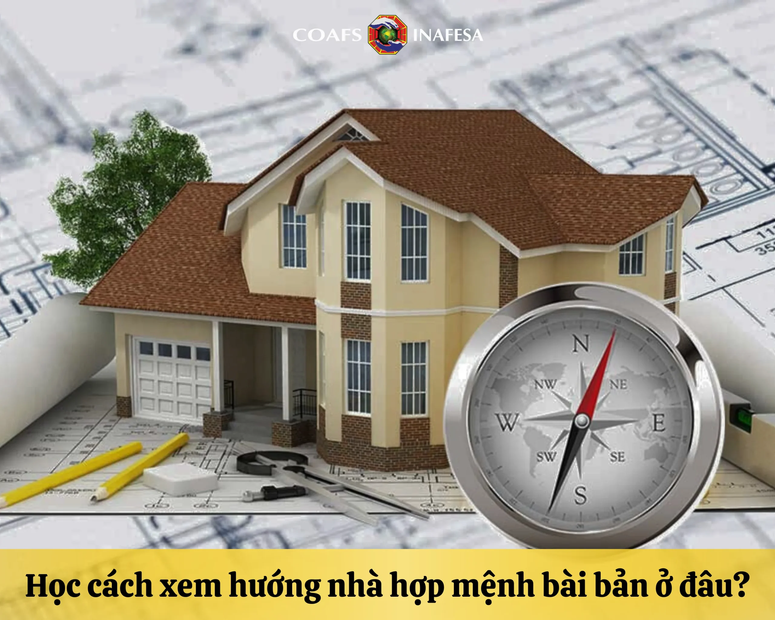 Học cách xem hướng nhà hợp mệnh bài bản ở đâu?